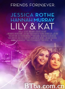 莉莉与凯特/Lily And Kat 莉莉与凯特/Lily And Kat-720p|1080p高清bt种子下载