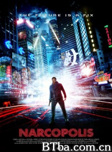 大毒会/亡灵之城/Narcopolis 大毒会/亡灵之城/Narcopolis-720p|1080p高清bt种子下载