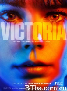 维多利亚/柏林惊魂夜(港)/维多莉亚(台)/Victoria-720p|1080p高清bt种子下载