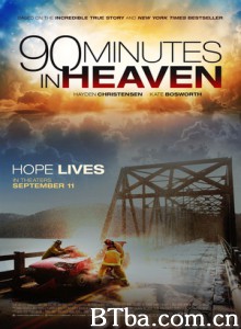 天堂90分钟/在天堂90分钟(台)/去过天堂90分钟/90 Minutes In Heaven 天堂90分钟/在天堂90分钟(台)/去过天堂90分钟/90 Minutes In Heaven-720p|1080p高清bt种子下载