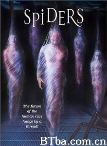 天蛛地灭/狂莽蜘灾/惊天蜘蛛怪/Spiders-720p|1080p高清bt种子下载