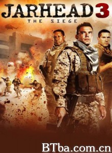 锅盖头3：绝地反击/平头日记3：火网围城/Jarhead 3: The Siege-720p|1080p高清bt种子下载