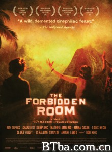 禁忌房间/禁忌之房/The Forbidden Room-720p|1080p高清bt种子下载