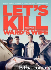 杀妻同盟军/Let's Kill Ward's Wife-720p|1080p高清bt种子下载