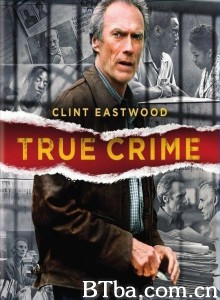 迫切的任务/真实罪行/真相追击/True Crime-720p|1080p高清bt种子下载