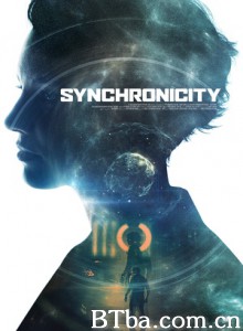 同步/并行空间/超时空救援任务(台)/Synchronicity-720p|1080p高清bt种子下载