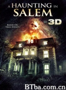 萨利姆鬼屋事件/闹鬼的萨利姆/A Haunting in Salem-720p|1080p高清bt种子下载