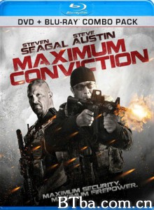 最高纪录/Maximum Conviction-720p|1080p高清bt种子下载
