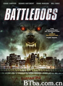 战争狂犬/Battledogs 战争狂犬/Battledogs-720p|1080p高清bt种子下载