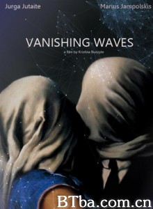消失的浪潮/爱的电波/Vanishing Waves-720p|1080p高清bt种子下载