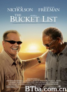 遗愿清单/玩转身前事(港)/一路玩到挂(台)/The Bucket List-720p|1080p高清bt种子下载