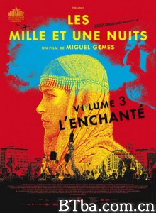 一千零一夜3:迷醉之人/一千零一夜III:迷醉之人(台)/As Mil e Uma Noites: Volume 3/ O Encantado 一千零一夜3:迷醉之人/一千零一夜III:迷醉之人(台)/As Mil e Uma Noites: Volume 3/ O Encantado-720p|1080p高清bt种子下载