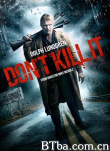 别杀它/Dont Kill It-720p|1080p高清bt种子下载