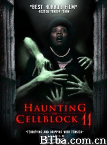 11号监狱/Haunting of Cellblock 11-720p|1080p高清bt种子下载