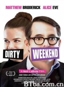 糟糕的周末/与情人一起度周末/Dirty Weekend-720p|1080p高清bt种子下载
