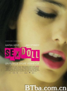 性爱娃娃/性感尤物/Sex Doll-720p|1080p高清bt种子下载