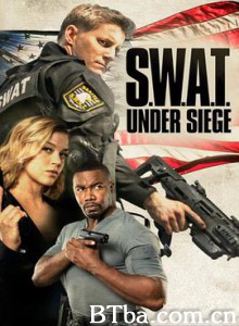 反恐特警组：潜龙突围/反恐特警組：十萬火急(台)/S.W.A.T.: Under Siege-720p|1080p高清bt种子下载
