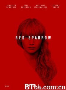 红雀/红雀特工(港)/红色麻雀/Red Sparrow 红雀/红雀特工(港)/红色麻雀/Red Sparrow-720p|1080p高清bt种子下载