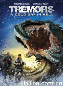 异形魔怪:极寒之日/Tremors: A Cold Day in Hell 异形魔怪:极寒之日/Tremors: A Cold Day in Hell-720p|1080p高清bt种子下载