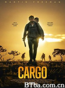 负重前行/祸日光景(台)/Cargo 负重前行/祸日光景(台)/Cargo-720p|1080p高清bt种子下载