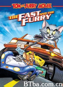猫和老鼠: 飙风天王/Tom And Jerry The Fast And The Furry-720p|1080p高清bt种子下载