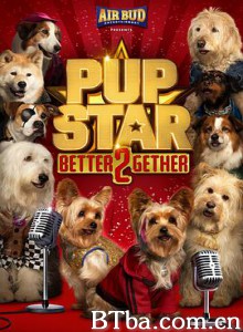 萌犬好声音2/Pup Star: Better 2 Gether-720p|1080p高清bt种子下载