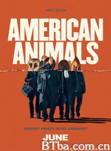 美国动物/American Animals 美国动物/American Animals-720p|1080p高清bt种子下载