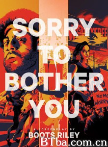 抱歉打扰/扮工室上位攻略(港)/Sorry to Bother You-720p|1080p高清bt种子下载