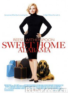 情归阿拉巴马/阿拉巴马甜蜜的家/美丽跷家人/Sweet Home Alabama-720p|1080p高清bt种子下载