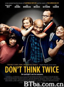 别犹豫/不必三思/跟着感觉走/Don and #39;t Think Twice-720p|1080p高清bt种子下载