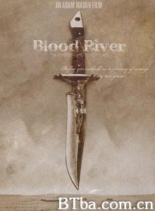血腥之河/Blood River 血腥之河/Blood River-720p|1080p高清bt种子下载