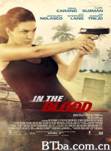血域燃烧/暴风营救/In the Blood-720p|1080p高清bt种子下载