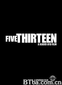 惊天513度/Five Thirteen-720p|1080p高清bt种子下载