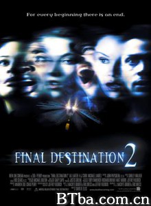 死神来了2/Final Destination 2 死神来了2/Final Destination 2-720p|1080p高清bt种子下载