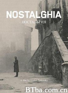 乡愁/Ностальгия-720p|1080p高清bt种子下载