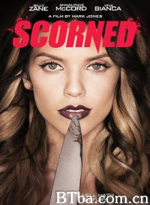 蔑视：残酷不伦史/破碎的爱情/Scorned-720p|1080p高清bt种子下载
