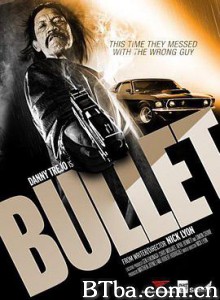 子弹/Bullet 子弹/Bullet-720p|1080p高清bt种子下载