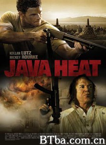 爪哇火线/爪哇盗火线/爪哇惊魂/Java Heat-720p|1080p高清bt种子下载