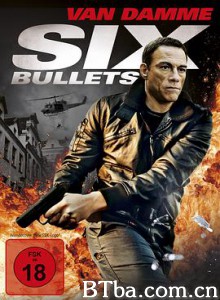 六颗子弹/6 Bullets-720p|1080p高清bt种子下载