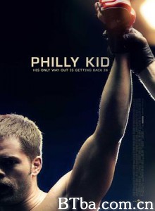 费城小子/费城之子/The Philly Kid-720p|1080p高清bt种子下载