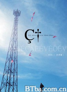 关于莉莉周的一切/青春电幻物语(台)/豆蔻年华/リリイ·シュシュのすべて-720p|1080p高清bt种子下载