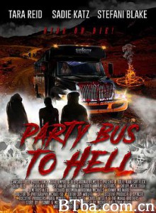 去地狱的派对巴士/Party Bus to Hell-720p|1080p高清bt种子下载