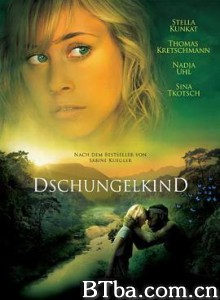 丛林的孩子/Dschungelkind 丛林的孩子/Dschungelkind-720p|1080p高清bt种子下载