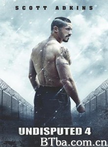 终极斗士4/Boyka: Undisputed IV-720p|1080p高清bt种子下载
