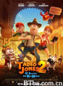 秘鲁大冒险2/Tadeo Jones 2: El secreto del Rey Midas-720p|1080p高清bt种子下载