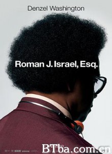 罗曼先生，你好/罗曼律师/贫民区/Roman J. Israel/ Esq.-720p|1080p高清bt种子下载
