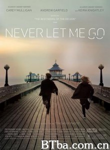 别让我走/爱，别让我走(港)/不离不弃/Never Let Me Go-720p|1080p高清bt种子下载