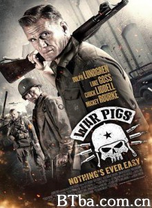 战猪/野猪部队/深入敌后/War Pigs-720p|1080p高清bt种子下载