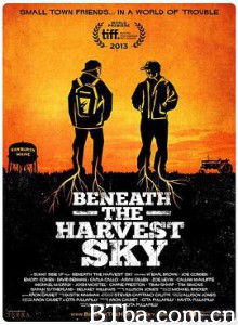收获的天空下/蓝马铃薯/收获天空之下/Beneath the Harvest Sky 收获的天空下/蓝马铃薯/收获天空之下/Beneath the Harvest Sky-720p|1080p高清bt种子下载