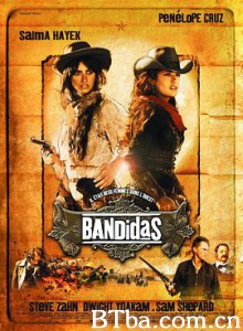 侠盗魅影/女抢匪/神鬼二势力/Bandidas-720p|1080p高清bt种子下载